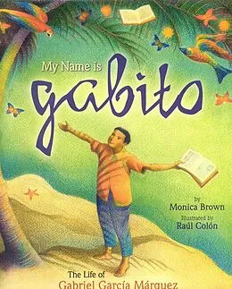 E-Book (epub) My Name is Gabito (English) von Monica Brown