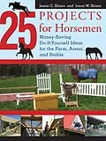 E-Book (epub) 25 Projects for Horsemen von Jessie Shiers, Jason Shiers