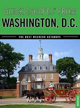 E-Book (epub) Quick Escapes(R) From Washington, D.C. von Evan Balkan
