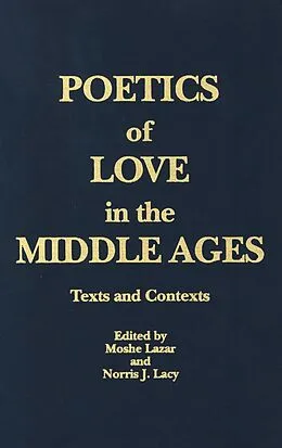 E-Book (epub) Poetics of Love in the Middle Ages von Moshe Lazar, Norris J. Lacy