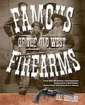 E-Book (epub) Famous Firearms of the Old West von Hal Herring