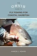 E-Book (epub) Orvis Guide to Fly Fishing for Coastal Gamefish von Aaron Adams