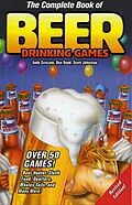 E-Book (epub) Complete Book of Beer Drinking Games von Andy Griscom, Ben Rand, Scott Johnston