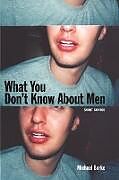 Couverture cartonnée What You Don't Know about Men de Michael Burke