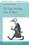 Couverture cartonnée The Ugly Duckling Goes to Work de Mette Norgaard