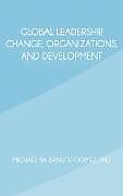 Livre Relié Global Leadership, Change, Organizations, and Development de Michael Ba Banutu-Gomez