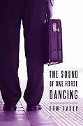 Kartonierter Einband The Sound of One Horse Dancing von Tom Baker