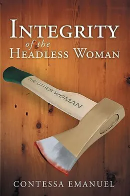 E-Book (epub) Integrity of the Headless Woman von Contessa Emanuel