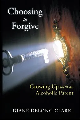 E-Book (epub) Choosing to Forgive von Diane DeLong Clark