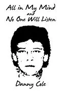 E-Book (epub) All in My Mind and No One Will Listen von Danny Cole