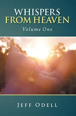 E-Book (epub) Whispers from Heaven von Jeffrey Warren Odell