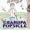 E-Book (epub) Grandpa Popsicle von Debra Warren Miller
