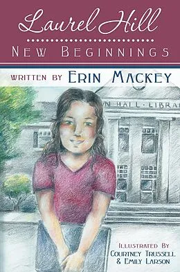 E-Book (epub) Laurel Hill: New Beginnings von Erin Mackey