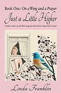 E-Book (epub) Just a Little Higher von Linda Franklin