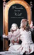 E-Book (epub) Miracles on the Wall von Debbie Kinner