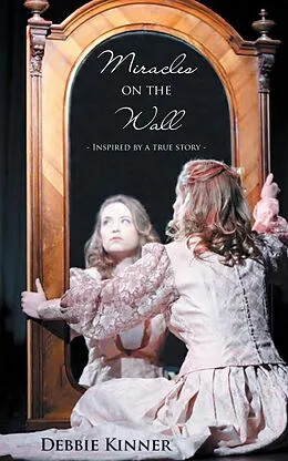 E-Book (epub) Miracles on the Wall von Debbie Kinner
