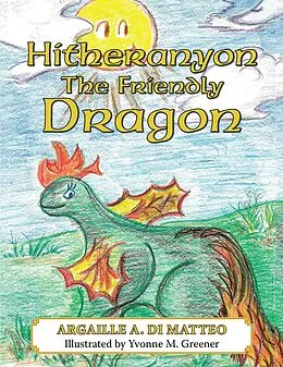 E-Book (epub) Hitheranyon the Friendly Dragon von 