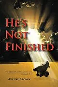 E-Book (epub) He's Not Finished von Arlene Brown