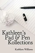 E-Book (epub) Kathleen's Pad & Pen Kollections von Kathleen Williams
