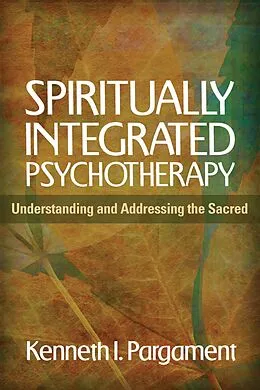 E-Book (epub) Spiritually Integrated Psychotherapy von Kenneth I. Pargament