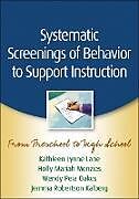 Couverture cartonnée Systematic Screenings of Behavior to Support Instruction de Kathleen Lynne Lane, Holly Mariah Menzies, Wendy Peia Oakes