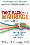 Couverture cartonnée Take Back Your Marriage, Second Edition de William J. Doherty