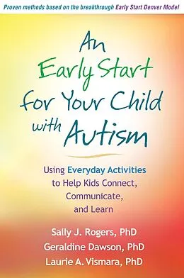 E-Book (epub) An Early Start for Your Child with Autism von Sally J. Rogers, Geraldine Dawson, Laurie A. Vismara