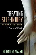 E-Book (epub) Treating Self-Injury von Barent W. Walsh