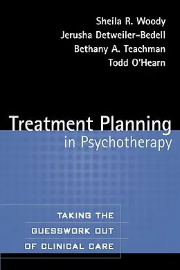 E-Book (epub) Treatment Planning in Psychotherapy von Sheila R. Woody, Jerusha Detweiler-Bedell, Bethany A. Teachman