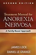 E-Book (epub) Treatment Manual for Anorexia Nervosa, Second Edition von James Lock, Daniel Le Grange