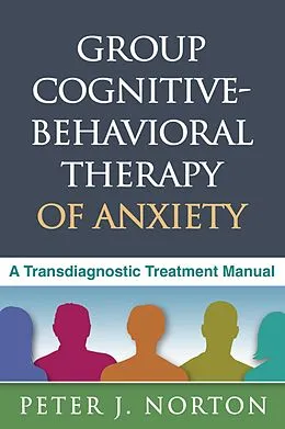 ePUB Group Cognitive-Behavioral Therapy of Anxiety von Peter J. Norton