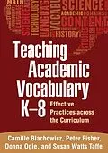 E-Book (epub) Teaching Academic Vocabulary K-8 von Camille Blachowicz, Peter Fisher, Donna Ogle