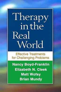 E-Book (epub) Therapy in the Real World von Nancy Boyd-Franklin, Elizabeth N. Cleek, Matt Wofsy
