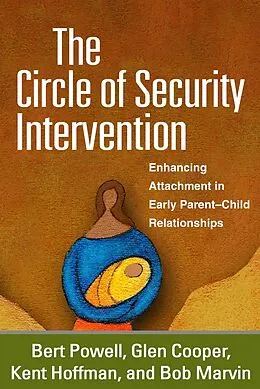 E-Book (epub) The Circle of Security Intervention von Bert Powell, Glen Cooper, Kent Hoffman