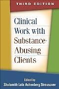 Couverture cartonnée Clinical Work with Substance-Abusing Clients, Third Edition de 