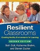 Couverture cartonnée Resilient Classrooms, Second Edition de Beth Doll, Katherine Brehm, Steven Zucker