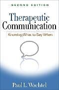 Couverture cartonnée Therapeutic Communication, Second Edition de Paul L. Wachtel