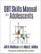 Couverture cartonnée DBT Skills Manual for Adolescents de Jill H. Rathus, Alec L. Miller