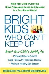 E-Book (epub) Bright Kids Who Can't Keep Up von Ellen Braaten, Brian Willoughby