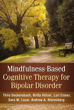 E-Book (epub) Mindfulness-Based Cognitive Therapy for Bipolar Disorder von Thilo Deckersbach, Britta Hölzel, Lori Eisner