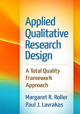 E-Book (epub) Applied Qualitative Research Design von Margaret R. Roller, Paul J. Lavrakas