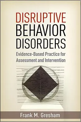 E-Book (epub) Disruptive Behavior Disorders von Frank M. Gresham