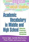 E-Book (epub) Academic Vocabulary in Middle and High School von Donna Ogle, Camille Blachowicz, Peter Fisher