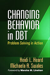 Livre Relié Changing Behavior in DBT de Heidi L. Heard, Michaela A. Swales