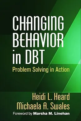 E-Book (epub) Changing Behavior in DBT von Heidi L. Heard, Michaela A. Swales