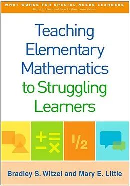 E-Book (epub) Teaching Elementary Mathematics to Struggling Learners von Bradley S. Witzel, Mary E. Little