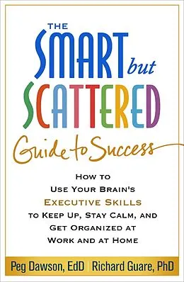 E-Book (epub) The Smart but Scattered Guide to Success von Peg Dawson, Richard Guare
