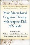 E-Book (epub) Mindfulness-Based Cognitive Therapy with People at Risk of Suicide von Mark Williams, Melanie Fennell, Thorsten Barnhofer