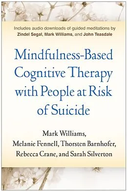 E-Book (epub) Mindfulness-Based Cognitive Therapy with People at Risk of Suicide von Mark Williams, Melanie Fennell, Thorsten Barnhofer