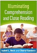 E-Book (epub) Illuminating Comprehension and Close Reading von Isabel L. Beck, Cheryl A. Sandora